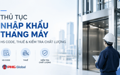 Thủ tục nhập khẩu thang máy: HS code, thuế & kiểm tra chất lượng