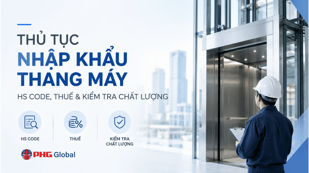 You are currently viewing Thủ tục nhập khẩu thang máy: HS code, thuế & kiểm tra chất lượng
