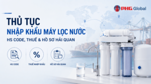 Read more about the article Thủ tục nhập khẩu máy lọc nước: HS code, thuế & hồ sơ hải quan